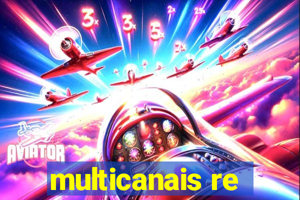 multicanais re